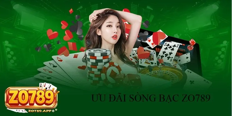 Ưu đãi khủng chỉ có tại Sòng bạc Zo789